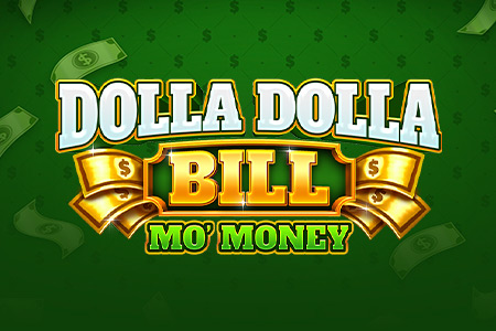 Dolla Dolla Bill Mo Money